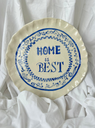 "HOME IS BEST" PLATTER